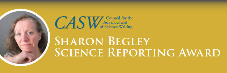 Science journalists eligible for Sharon Begley Award